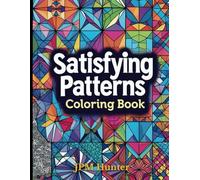 Satisfying Patterns Coloring Book: Easy & Bold Patterns | a Fun Coloring Book for Adults and Teens with Simple and Cute Designs | Relaxing Patterns