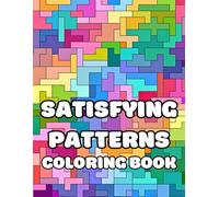 Satisfying Patterns Coloring Book: Easy Geometric Designs for Adults and Teens to Relax and Relieve Stress