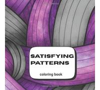 Satisfying Patterns. Coloring book, how to draw geometric patterns for adults and teens.: Coloring Book, How to Draw Geometric Patterns for Adults and Teens.