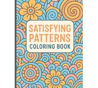 Satisfying Patterns Coloring Book: Relaxing Waves and Patterns for Stress Relief