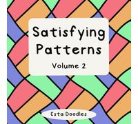 Satisfying Patterns Coloring Book: Volume 2 Bold and Easy Simple Designs for Calm, Relaxing Coloring for Adults, Teens, and Kids