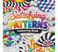 Satisfying Patterns: Colouring Book for Adults