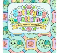 Satisfying Patterns Cute Animal Coloring Book: Adorable Easy-to-Fill Geometric Pattern Pages Featuring Pets, Farm Friends, Sea Life, and Critters
