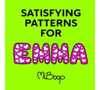 Satisfying Patterns For EMMA: Bold and Easy Coloring Book for Adults and Teens, Emma personalized gifts