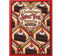 Satisfying Sweet Treat Patterns: Bold & Easy Coloring Book