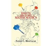 Satish C Bhatnagar Darts on History of Mathematics Volume Ii (Copertina rigida)