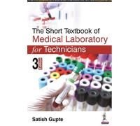Satish Gupte The Short Textbook of Medical Laboratory for Technician (Tascabile)