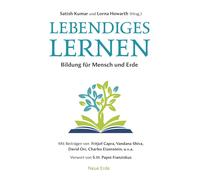 Satish Kumar Lo Lebendiges Lernen: Bildung für Mensch und Er (Copertina rigida)