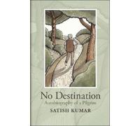 Satish Kumar No Destination (Tascabile)