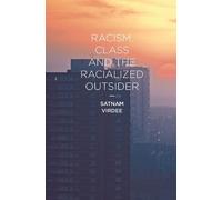 Satnam Virdee Racism, Class and the Racialized Outsider (Tascabile)