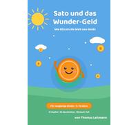 Sato und das Wundergeld: Wie Bitcoin die Welt neu denkt