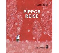 Satoe Tone Pippos Reise: Bilderbuch (Carl-Auer Kids) (Copertina rigida)