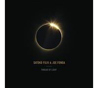 Satoko Fujii & Joe Fonda - THREAD OF LIGHT-SATOKO FUJII & JOE FONDA