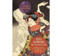 Satoko Shimazaki Edo Kabuki in Transition (Copertina rigida)