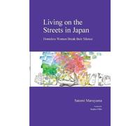 Satomi Maruyama Living on the Streets in Japan (Tascabile)