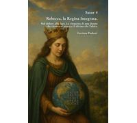 Sator 4: Rebecca, la Regina Integrata.: Dal dolore alla luce. La rinascita di una donna che ritrova sé stessa e il divino che l’abita.