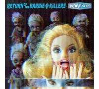 Sator Return of the Barbie-q-killers (CD) Album