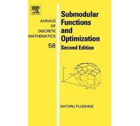 Satoru Fujishige Submodular Functions and Optimization (Copertina rigida)