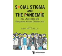 Satoshi Abe Tai Social Stigma And The Pandemic: Key Challenge (Copertina rigida)