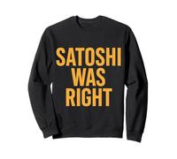 Satoshi aveva Ragione Bitcoin Felpa