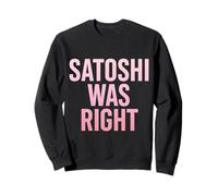 Satoshi aveva Ragione Bitcoin Felpa