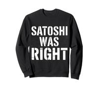 Satoshi aveva Ragione Bitcoin Felpa