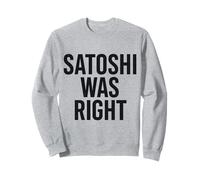 Satoshi aveva Ragione Bitcoin Felpa