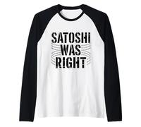 Satoshi aveva Ragione Bitcoin Maglia con Maniche Raglan
