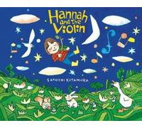 Satoshi Kitamura Hannah and the Violin (Copertina rigida)