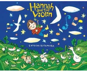 Satoshi Kitamura Hannah and the Violin (Copertina rigida)