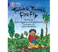 Satoshi Kitamura John Agard Grace Nichols Twinkle, Twinkle, Firefly (Tascabile)
