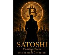 SATOSHI: L’ultima chiave