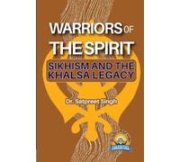Satpreet Singh Warriors of the Spirit (Tascabile)