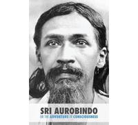 Satprem Sri Aurobindo or the Adventure of Consciousness (Tascabile)