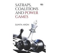 Satraps, Coalitions and Power Games