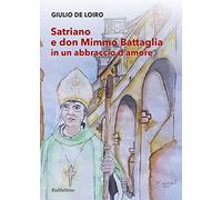 Satriano e don Mimmo Battaglia in un abbraccio d'amore