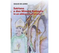 Satriano e don Mimmo Battaglia in un abbraccio d'amore - De Loiro Giulio