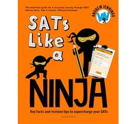 SATs Like a Ninja: Key facts and revision tips to supercharge your SATs