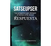 SATSEUPSER: Las preguntas que SIEMPRE te hiciste al fin tienen RESPUESTA
