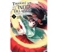 Satsuki Nakamur Though I Am an Inept Villainess: Tale of the Butterf (Tascabile)