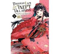 Satsuki Nakamur Though I Am an Inept Villainess: Tale of the Butterf (Tascabile)