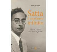 Satta, il capolavoro infinito. Memoria e misteri nel «Giorno del giudizio»