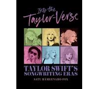 Into the Taylor-Verse: Taylor Swift's Songwriting Journey by Satu Hämeenaho-Fox