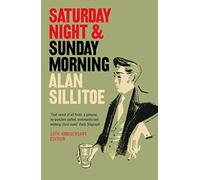 Saturday Night and Sunday Morning [Lingua inglese]
