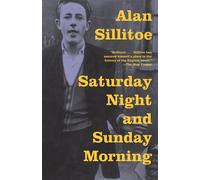 Saturday Night and Sunday Morning - Sillitoe Alan