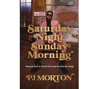 Saturday Night, Sunday Morning: Staying True to Myself from the Pews to the Stage