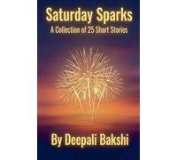 Saturday Sparks - Collection Of 25 Short Stories