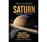 SATURN: Exploring the Ringed Planet: Why won't Saturn's rings last forever?: 7