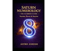 Saturn Numerology: The Number 8 Code