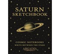 Saturn Sketchbook: For Cosmic Creators and Planetary Explorers